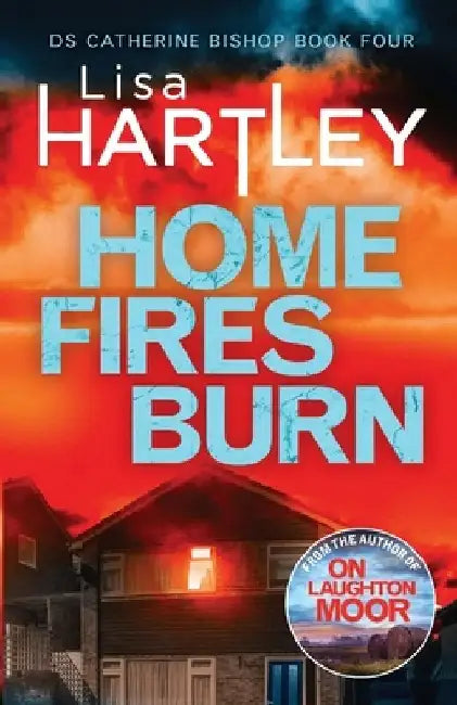 Home Fires Burn by Lisa Hartley