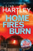Home Fires Burn by Lisa Hartley