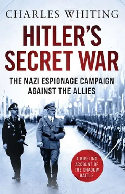 Hitler's Secret War by Charles Whiting