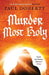 Murder Most Holy by Paul Doherty