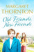 Old Friends, New Friends by Margaret Thornton