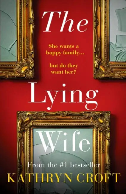 The Lying Wife by Kathryn Croft