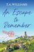 An Escape to Remember by T. A. Williams