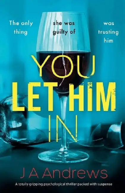 You Let Him In by Ja Andrews