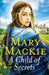 A Child of Secrets by Mary MacKie
