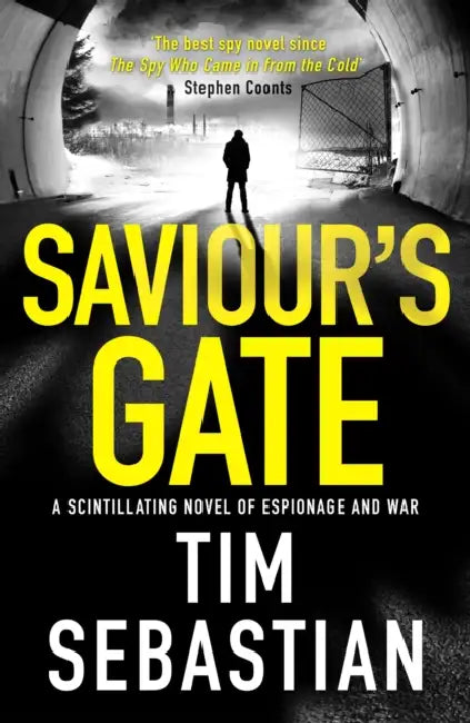 Saviour's Gate: A scintillating novel of espionage and war by Tim Sebastian