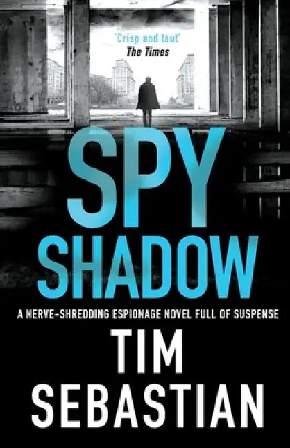 Spy Shadow by Tim Sebastian