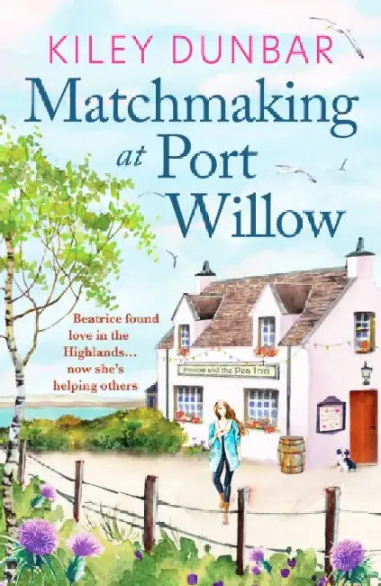 Matchmaking at Port Willow by Kiley Dunbar