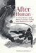 After Human: A Critical History of the Human in Science Fiction from Shelley to Le Guin by Thomas Connolly