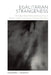 Egalitarian Strangeness: On Class Disturbance and Levelling in Modern and Contemporary French Narrative by Edward J. Hughes