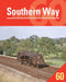 Southern Way 60 by Crecy Publishing