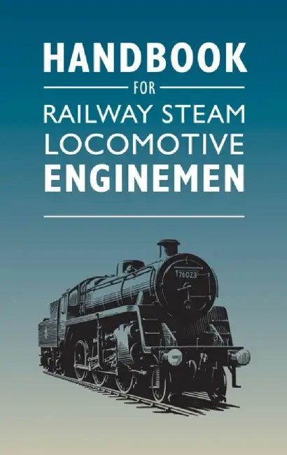 Handbook for Railway Steam Locomotive Enginemen by Crecy Publishing