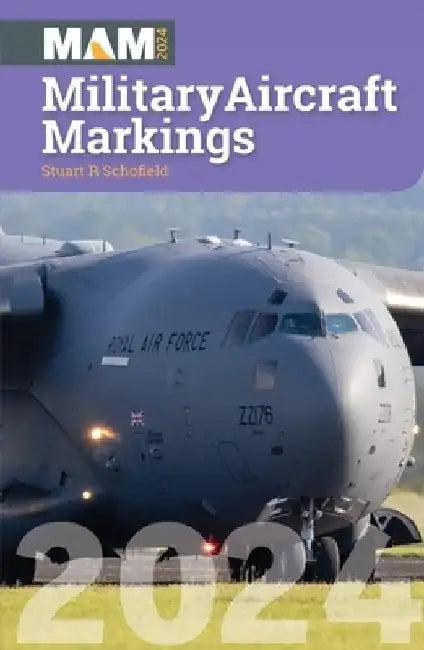 Military Aircraft Markings 2024 by Stuart Schofield