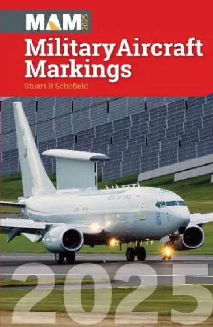 Military Aircraft Markings 2025 by Stuart Schofield