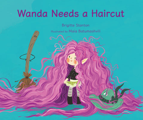 Wanda Needs a Haircut by Brigitte Stanton