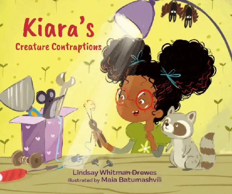 Kiara's Creature Contraptions by Lindsay Drewes, Maia Batumashvili