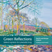 Green Reflections by Martin Hodson