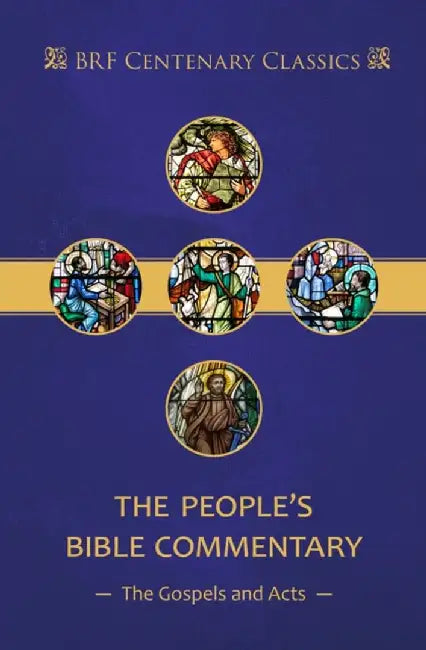 The People's Bible Commentary: Matthew, Mark, Luke, John, Acts by John Proctor