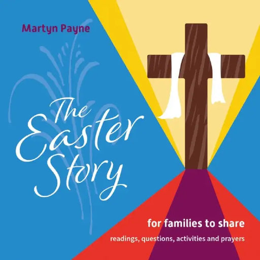 The Easter Story by Martyn Payne