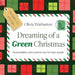 Dreaming of a Green Christmas: Sustainability and creation care for busy people by Olivia Warburton