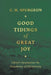 Good Tidings of Great Joy: Christ's Incarnation the Foundation of Christianity by Charles Haddon Spurgeon