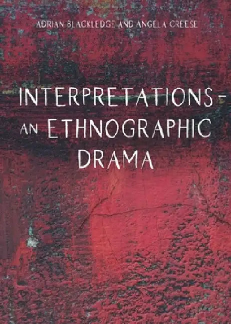 Interpretations - An Ethnographic Drama by Adrian Blackledge