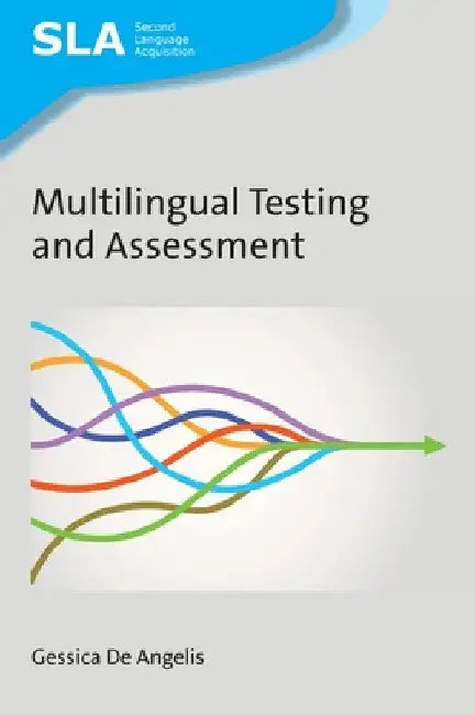 Multilingual Testing and Assessment by Gessica de Angelis