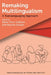 Remaking Multilingualism: A Translanguaging Approach by Bahar Otcu-Grillman