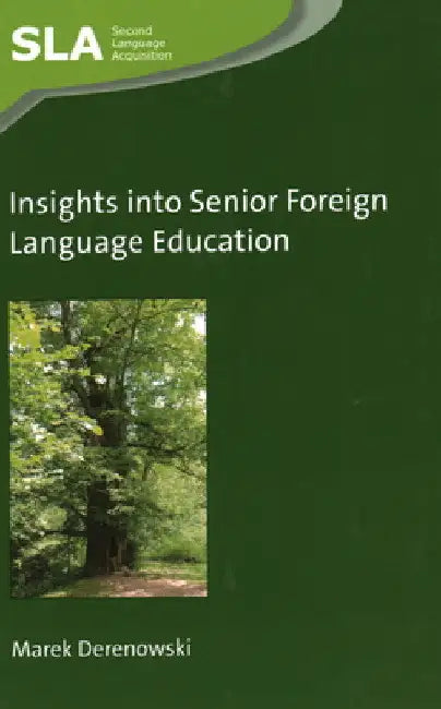 Insights Into Senior Foreign Language Education by Marek Derenowski