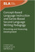 Concept-Based Language Instruction and Genre-Based Second Language Writing Pedagogy: Provoking and Assessing Development by J. Elliott Casal