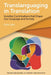Translanguaging in Translation: Invisible Contributions That Shape Our Language and Society
