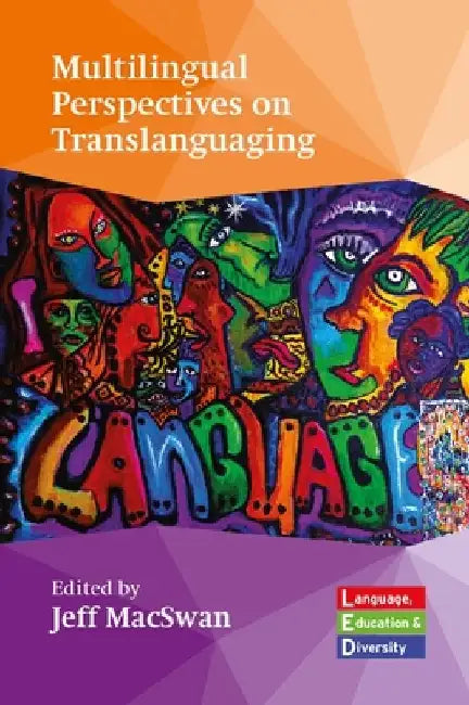 Multilingual Perspectives on Translanguaging by Jeff Macswan