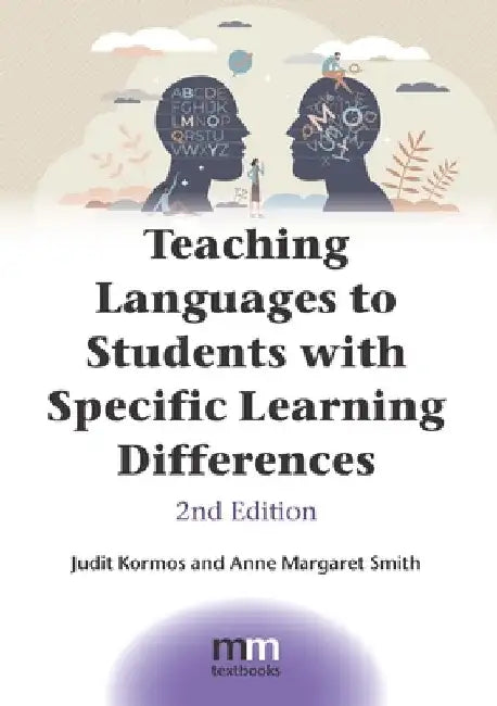 Teaching Languages to Students with Specific Learning Differences by Judit Kormos