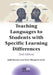 Teaching Languages to Students with Specific Learning Differences by Judit Kormos