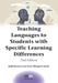 Teaching Languages to Students with Specific Learning Differences by Judit Kormos