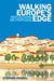 Walking Europe's Edge: Reflections on Portugal by Stephen Powell