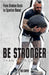 Be Stronger Than Your Excuses: From Broken Back to Spartan Beast by Neil Cooper