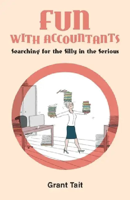 Fun with Accountants by Grant Tait