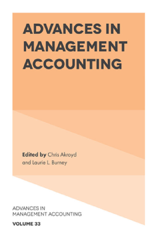 Advances in Management Accounting by Chris Akroyd, Laurie L. Burney