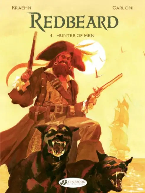 Redbeard Vol. 4 - Hunter of Men by Jean-Charles Kraehn, Stefano Carloni