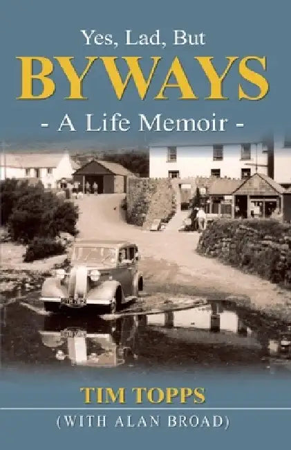 Yes Lad, But Byways by Tim Topps