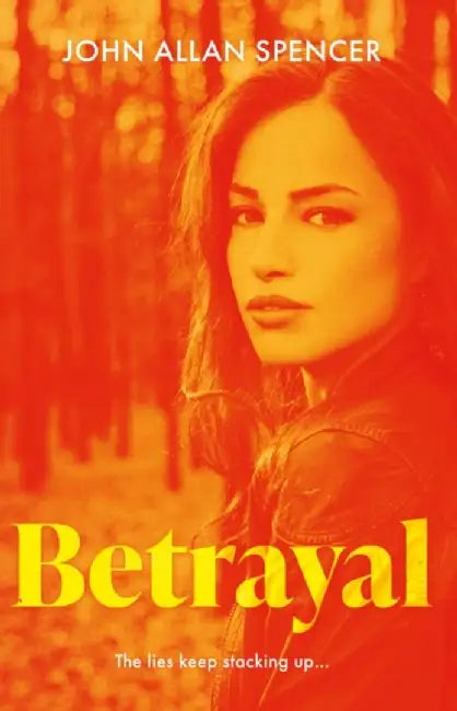 Betrayal by John Allan Spencer
