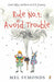 Rule No.1: Avoid Trouble by Mel Symonds