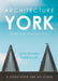Architecture York by John Brooke Fieldhouse