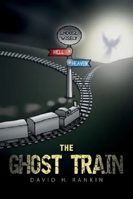 The Ghost Train by David H. Rankin