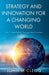 Strategy and Innovation for a Changing World: Part 1: Sustainability Through Value Creation by John M. Clegg