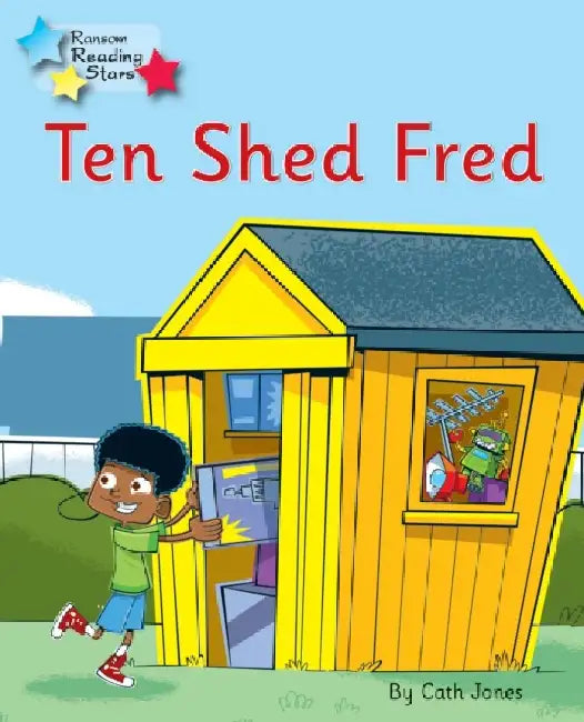 Ten Shed Fred by Cath Jones
