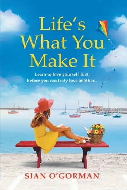 Life's What You Make It by O'Gorman