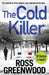 The Cold Killer by Ross Greenwood