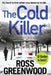 The Cold Killer by Ross Greenwood